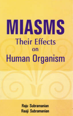 Miasms: Their Effects on Human Organism (Paperback)