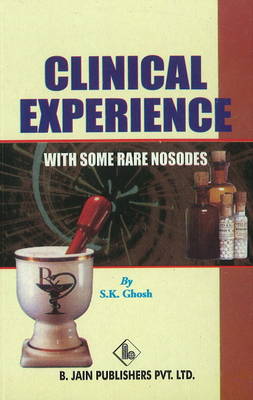 Clinical Experience with Some Rare Nosodes (Paperback)