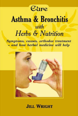 Herbalism: Asthma and Bronchitis (Paperback)