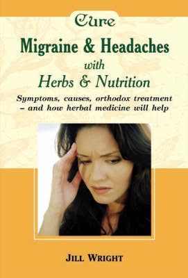 Herbalism: Migraine and Headaches (Paperback)