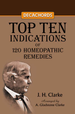 Decachords: Top Ten Indications of the 120 Homeopathic Remedies (Paperback)