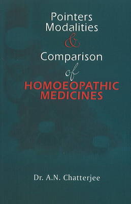 Pointers, Modalities & Comparison of Homoeopathic Medicines (Paperback)