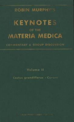 Keynotes of the Materia Medica: Cactus Grandiflorus-Carare v. 2 (Hardback)