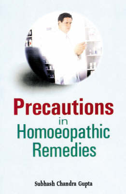 Precautions in Homeopathic Remedies (Paperback)