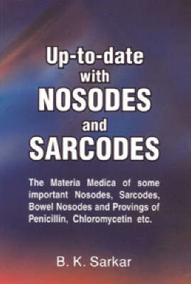 Up to Date with Nosodes and Sarcodes (Paperback)