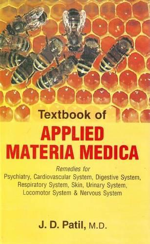 Textbook of Applied Materia Medica: Remedies for Psychiatry, Cardiovascular System, Digestive System, Respiratory System, Skin, Urinary System, Locomotor System & Nervous System (Hardback)