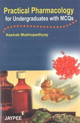 Practical Pharmacology for Undergraduates with MCQs (Paperback)
