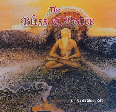 The Bliss and Peace (Hardback)