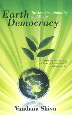 Earth Democracy: Justice, Sustainability & Peace (Paperback)