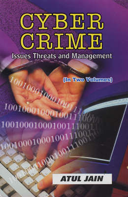 Cyber Crime: Issues, Threads and Management (Hardback)