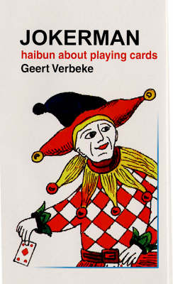 Jokerman: Haibun About Playing Cards (Hardback)
