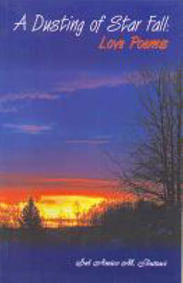 A Dusting of Star Fall: Love Poems (Paperback)