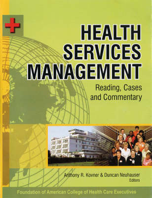 Health Services Management: Reading Cases and Commentary (Hardback)
