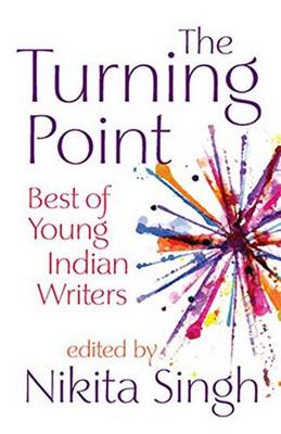 Turning Point: Best of Young Indian Writers (Paperback)