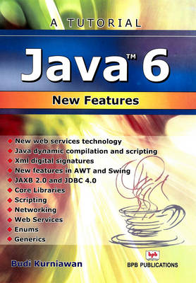 A Tutorial Java 6 New Features (Paperback)