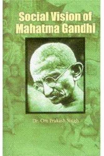 Social Vision of Mahatma Gandhi (Paperback)
