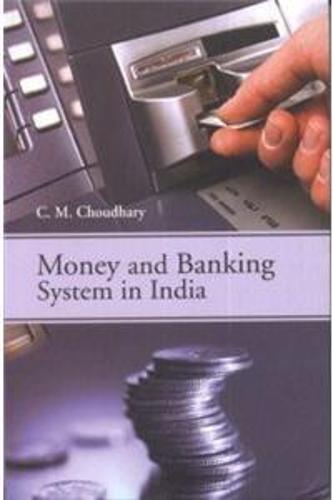 Money and Banking System in India (Hardback)
