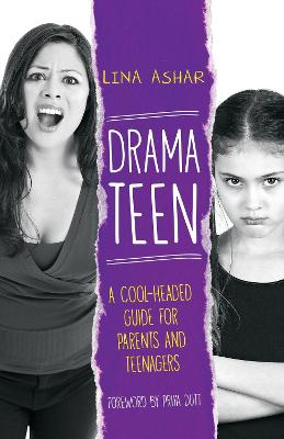 Drama Teen: A Cool-Headed Guide for Parents and Teenagers (Paperback)