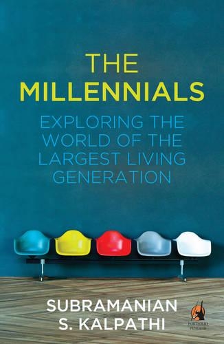 The Millennials: Exploring the World of the Largest Living Generation (Paperback)