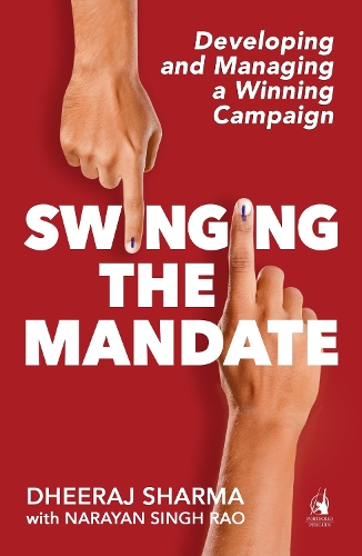 Swinging the Mandate: Developing and Managing a Winning Campaign (Paperback)