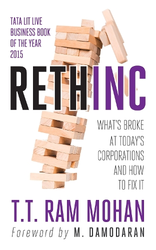 Rethinc: Whats Broke at Todays Corporations and How to Fix it (Paperback)