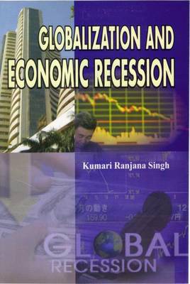 Globalization and Economic Recession (Hardback)
