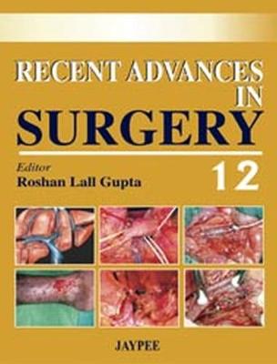Recent Advances in Surgery - 12 - Recent Advances In (Paperback)