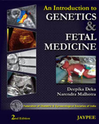 An Introduction to Genetics and Fetal Medicine (Hardback)