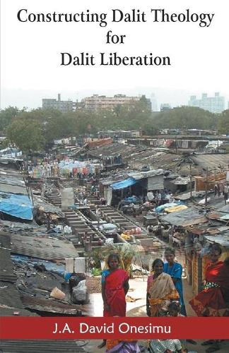 Constructing Dalit Theology for Dalit Liberation (Paperback)