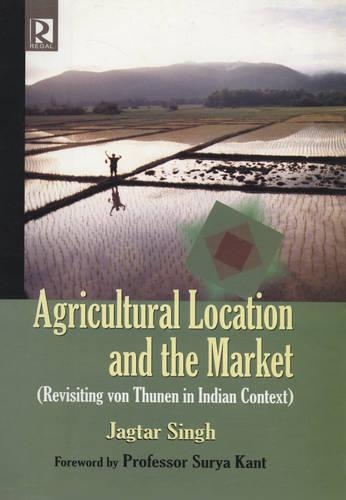 Agriculture Location and the Market (Hardback)