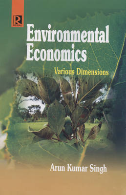 Environmental Economics: Various Dimensions (Hardback)