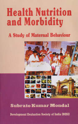 Health, Nutrition and Morbidity: A Study of Maternal Behaviour (Paperback)