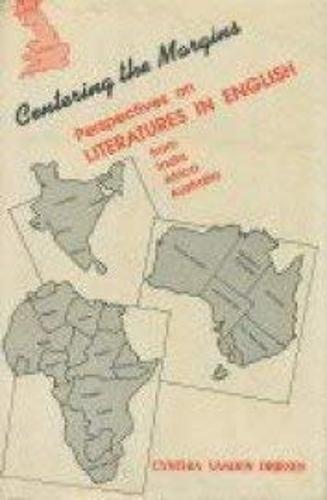 Centering on the Margins: Perspectives in Literatures in English from India, Australia and Africa (Hardback)