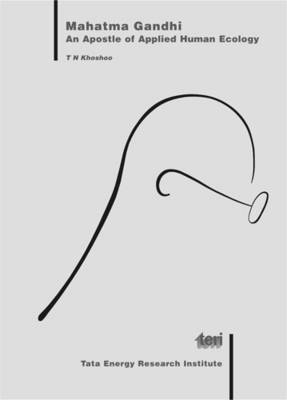 Mahatma Gandhi: An Apostle of Applied Human Ecology (Paperback)