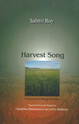 Harvest Song a Novel on the Tebhaga Movement (Paperback)