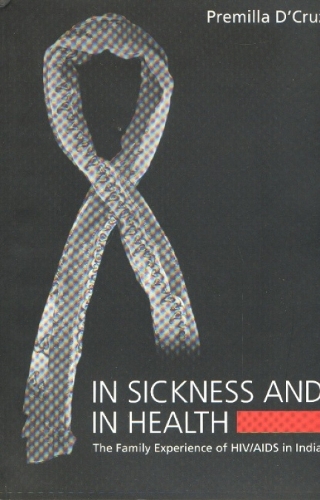 In Sickneess & in Health the Family Experience of HIV/AIDS in India (Paperback)