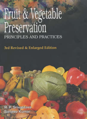 Fruit and Vegetable Preservation: Principles and Practices (Hardback)