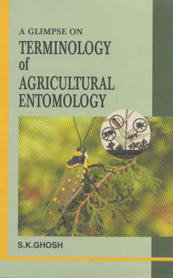 A Glimpse on Terminology of Agricultural Entomology (Hardback)