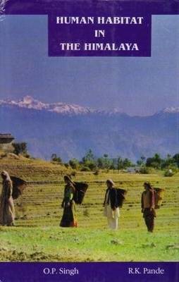 Human Habitat in the Himalaya (Hardback)