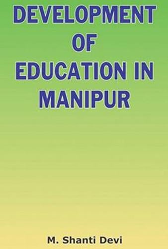 Development of Education in Manipur (Hardback)