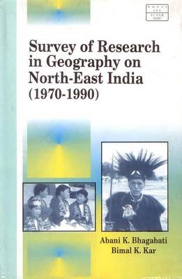 Survey of Research in Geography in Northeast India 1970-1990 (Hardback)