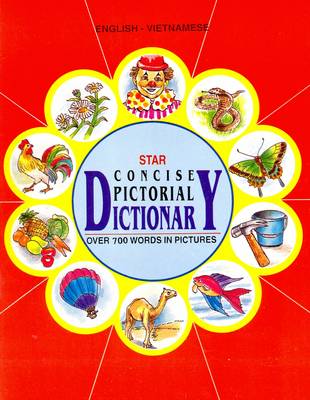 Star Concise Pictorial Dictionary, English-Vietnamese: Over 700 Words in Pictures (Paperback)