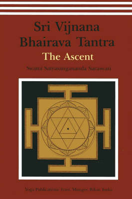 Shri Vijnana Bhairava Tantra: The Ascent (Paperback)