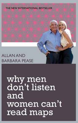 Why Men Don't Listen and Women Can't Read Maps (Paperback)