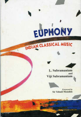Euphony: Indian Classical Music (Hardback)