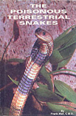 Poisonous Terrestrial Snakes (Hardback)
