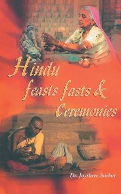 Hindu Feasts Fasts & Ceremonies (Paperback)