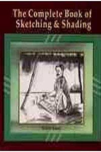 Complete Book of Sketching and Shading (Paperback)