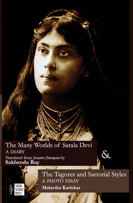 The Many Worlds of Sarala Devi & the Tagores and Sartorial Styles (Hardback)