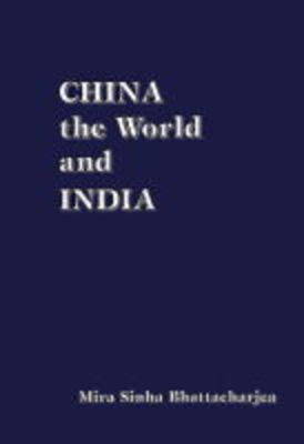 China, the World and India (Hardback)